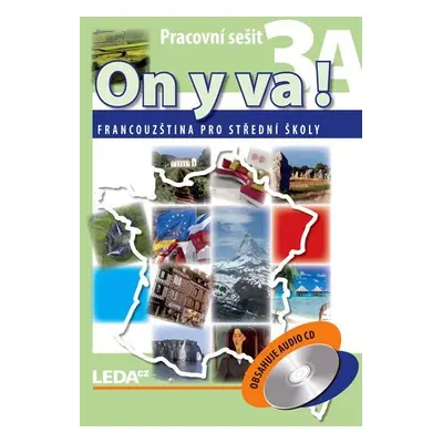 ON Y VA! 3A+3B - Francouzština pro střední školy - pracovní sešity + CD - 2. vydání - Jitka Taiš