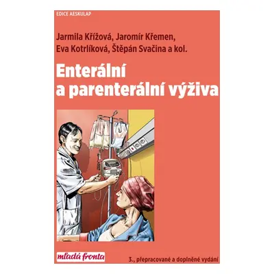 Enterální a parenterální výživa, 3. vydání - Jarmila Křížová