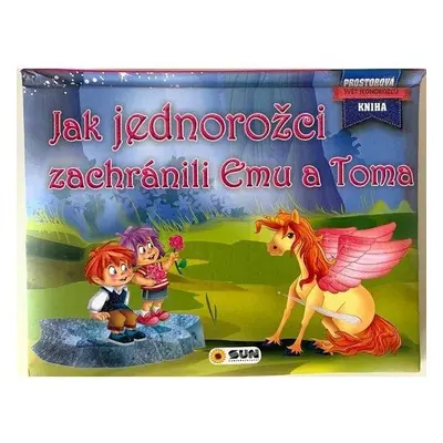 Jak jednorožci zachránili Emu a Toma