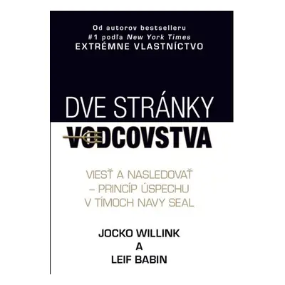 Dve stránky vodcovstva - Jocko Willink; Leif Babin