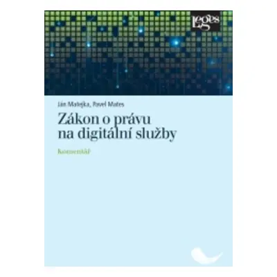 Zákon o právu na digitální služby - Komentář - Ján Matejka