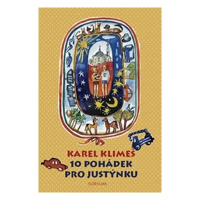 10 pohádek pro Justýnku - Karel Klimeš