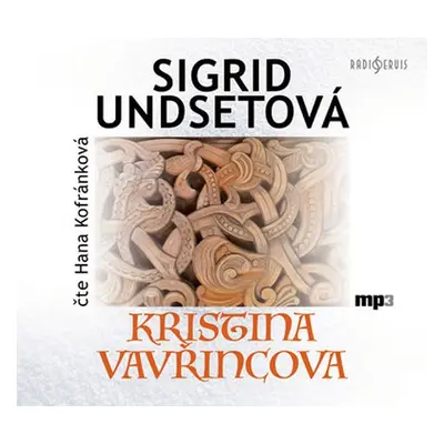 Kristina Vavřincova - CDmp3 (Čte Hana Kofránková) - Sigrid Undset