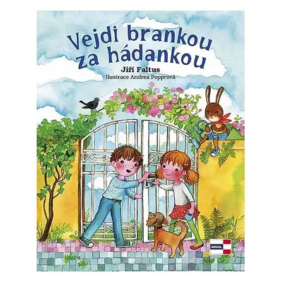 Vejdi brankou za hádankou - Jiří Faltus