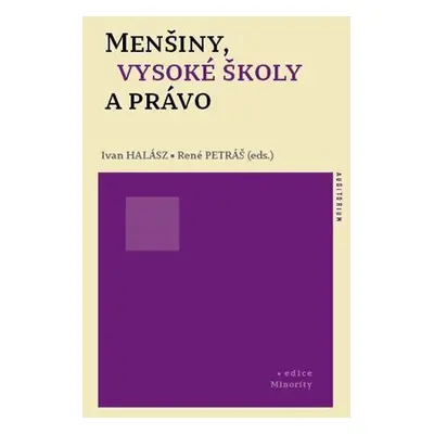 Menšiny, vysoké školy a právo - Ivan Halász