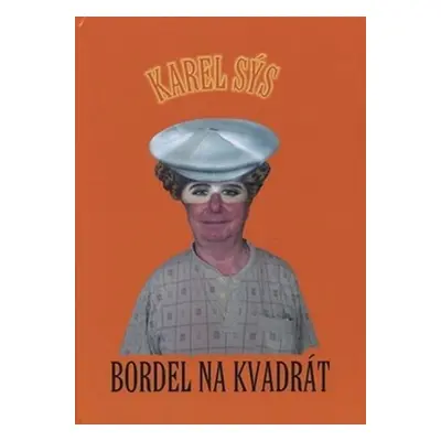 Bordel na kvadrát - Karel Sýs