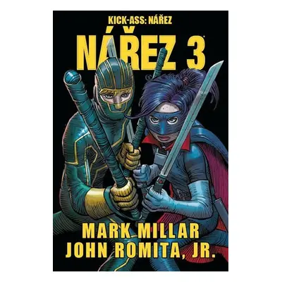 Kick Ass 3 - Nářez - Mark Millar