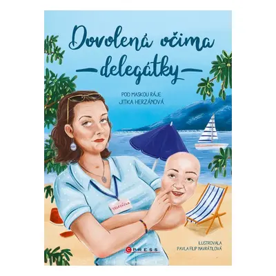 Dovolená očima delegátky - Jitka Herzánová