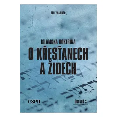 Islámská doktrína o křesťanech a židech - Bill Warner