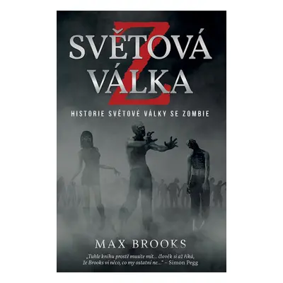 Světová válka Z - Historie světové války se zombie - Max Brooks