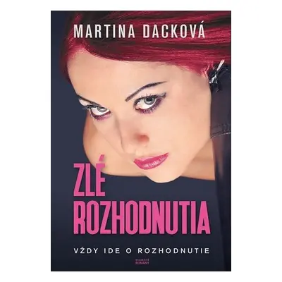 Zlé rozhodnutia - Martina Dacková