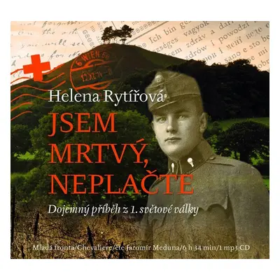 Jsem mrtvý, neplačte (audiokniha) - Helena Rytířová