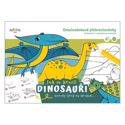 Jak se kreslí dinosauři / Omalovánkové překreslovánky - Lucie Škodová