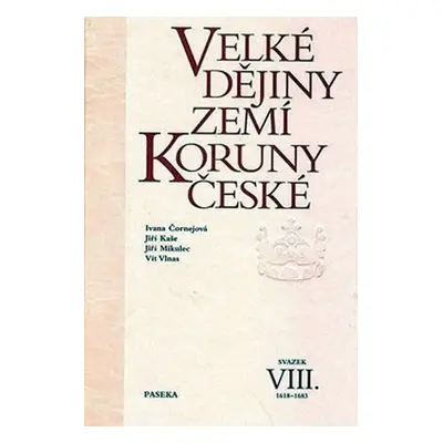 Velké dějiny zemí Koruny české VIII. - Jiří Kaše