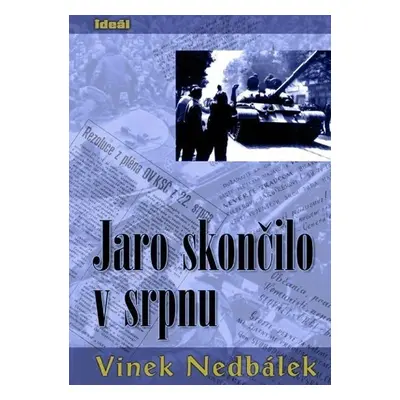 Jaro skončilo v srpnu - Vinek Nedbálek