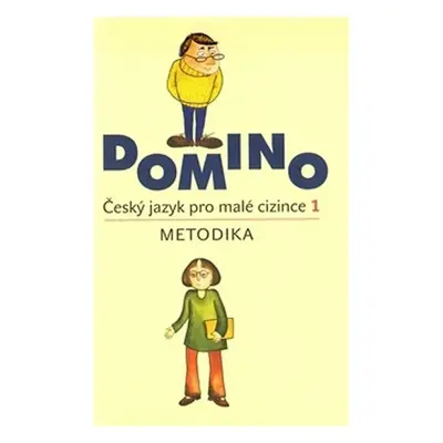 Domino Český jazyk pro malé cizince 1 - Metodika - Svatava Škodová