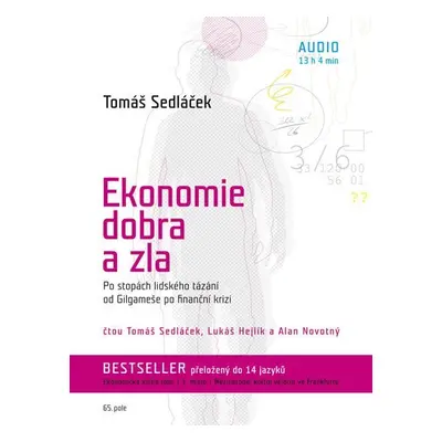 Ekonomie dobra a zla - Po stopách lidského tázání od Gilgameše po finanční krizi - CDmp3 - Tomáš