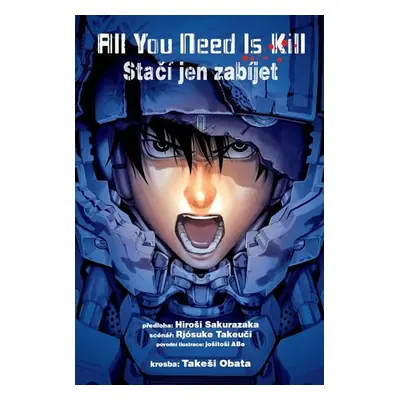 All you need is kill / Stačí jen zabíjet - Takeši Obata