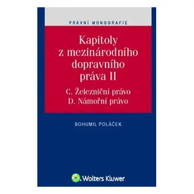 Kapitoly z mezinárodního dopravního práva II. - Bohumil Poláček