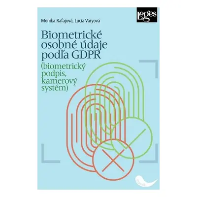 Biometrické osobné údaje podľa GDPR (biometrický podpis, kamerový systém) - Lucia Váryová