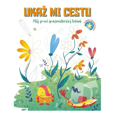 Ukaž mi cestu - Můj první grafomotorický trénink - Paola Misesti