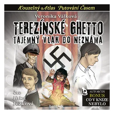 Terezínské ghetto - Tajemný vlak do neznáma - CDmp3 (Čte Jitka Ježková) - Veronika Válková