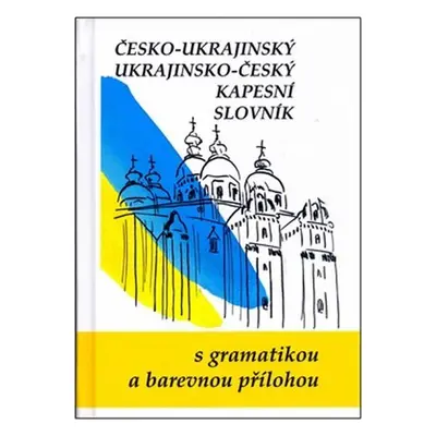 Česko-ukrajinský ukrajinsko-český kapesní slovník - Jaroslav Ornst