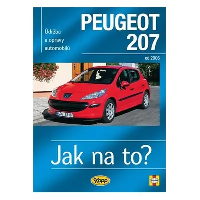 Peugeot 207 od 2006 - Jak na to? č. 115 - Peter T. Gill