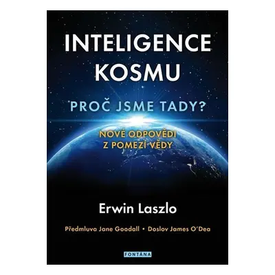 Inteligence kosmu - Proč jsme tady? - Ervin Laszlo