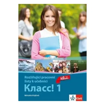 Klass! 1 - Rozšiřující pracovní listy k učebnici - Bohumíra Krajčová