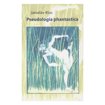 Pseudologia phantastica - Jaroslav Klus