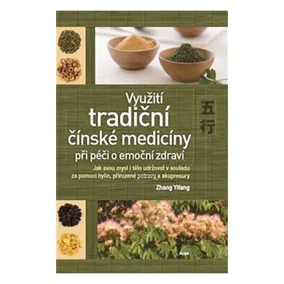 Využití tradiční čínské medicíny při péči o emoční zdraví - Zhang Yifang