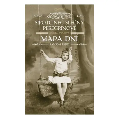 Sirotčinec slečny Peregrinové: Mapa dní - Ransom Riggs