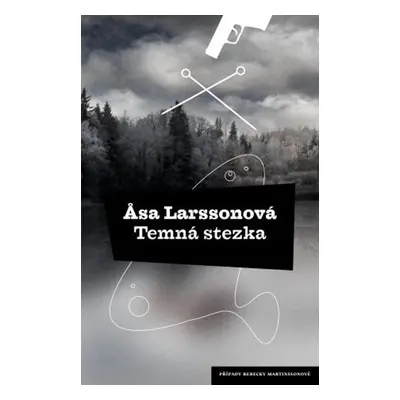 Temná stezka, 1. vydání - Åsa Larsson