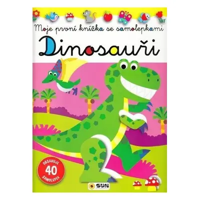 Dinosauři - Moje první knížka se samolepkami