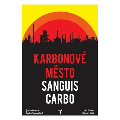 Karbonové město: Sanguis Carbo - Roman Bílek