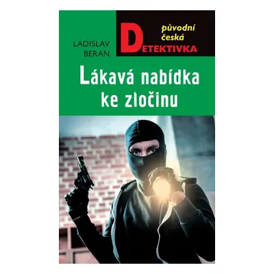 Lákavá nabídka ke zločinu - Ladislav Beran