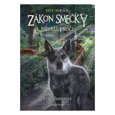 Zákon smečky Soumrak 2 - Přízraky noci - Erin Hunter