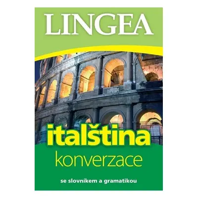 Italština - konverzace se slovníkem a gramatikou, 5. vydání - kolektiv autorů