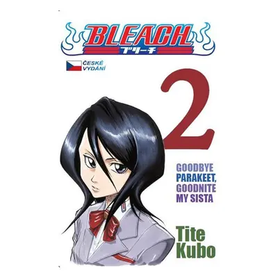 Bleach 2: Goodbye parakeet, goodnight my sista - Noriaki Kubo