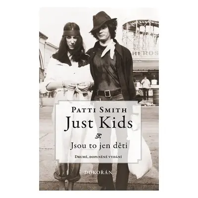 Just kids / Jsou to jen děti - Patti Smith