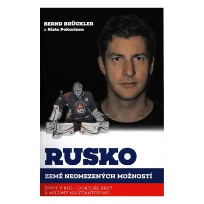 Rusko, země neomezených možností - Bernd Brückler