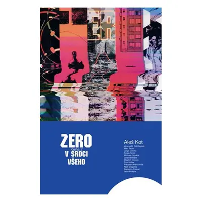 Zero 2 - V srdci všeho - Aleš Kot