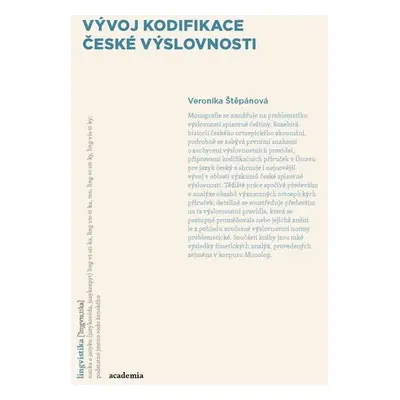 Vývoj kodifikace české výslovnosti - Veronika Štěpánová