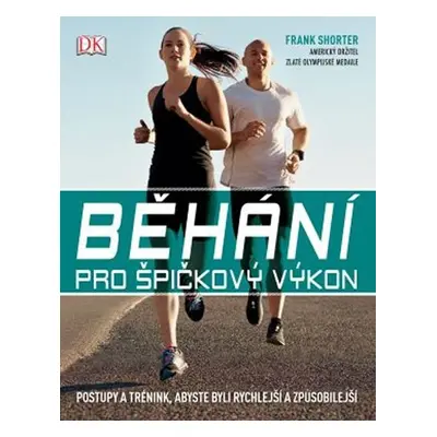 Běhání pro špičkový výkon - Frank Shorter