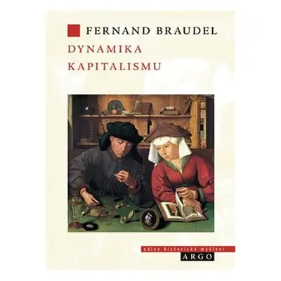 Dynamika kapitalismu - Fernand Braudel