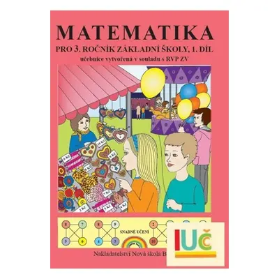 Matematika pro 3. ročník ZŠ, 1.díl učebnice - Duhová řada - Zdena Rosecká