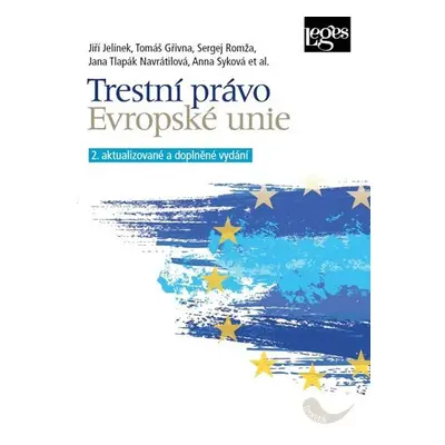 Trestní právo Evropské unie, 2. vydání - Jiří Jelínek