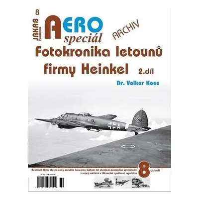 AEROspeciál 8 - Fotokronika letounů firmy Heinkel 2. díl - Volker Koos