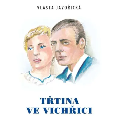 Třtina ve vichřici - Vlasta Javořická